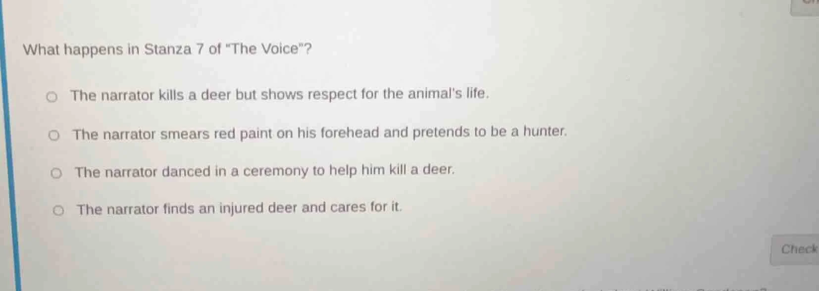 what happens in stanza 7 of \the voice\? the narrator kills a deer but …