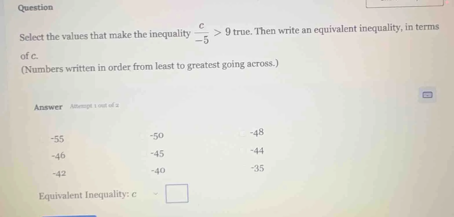 question select the values that make the inequality \\(\\frac{c}{-5} > …