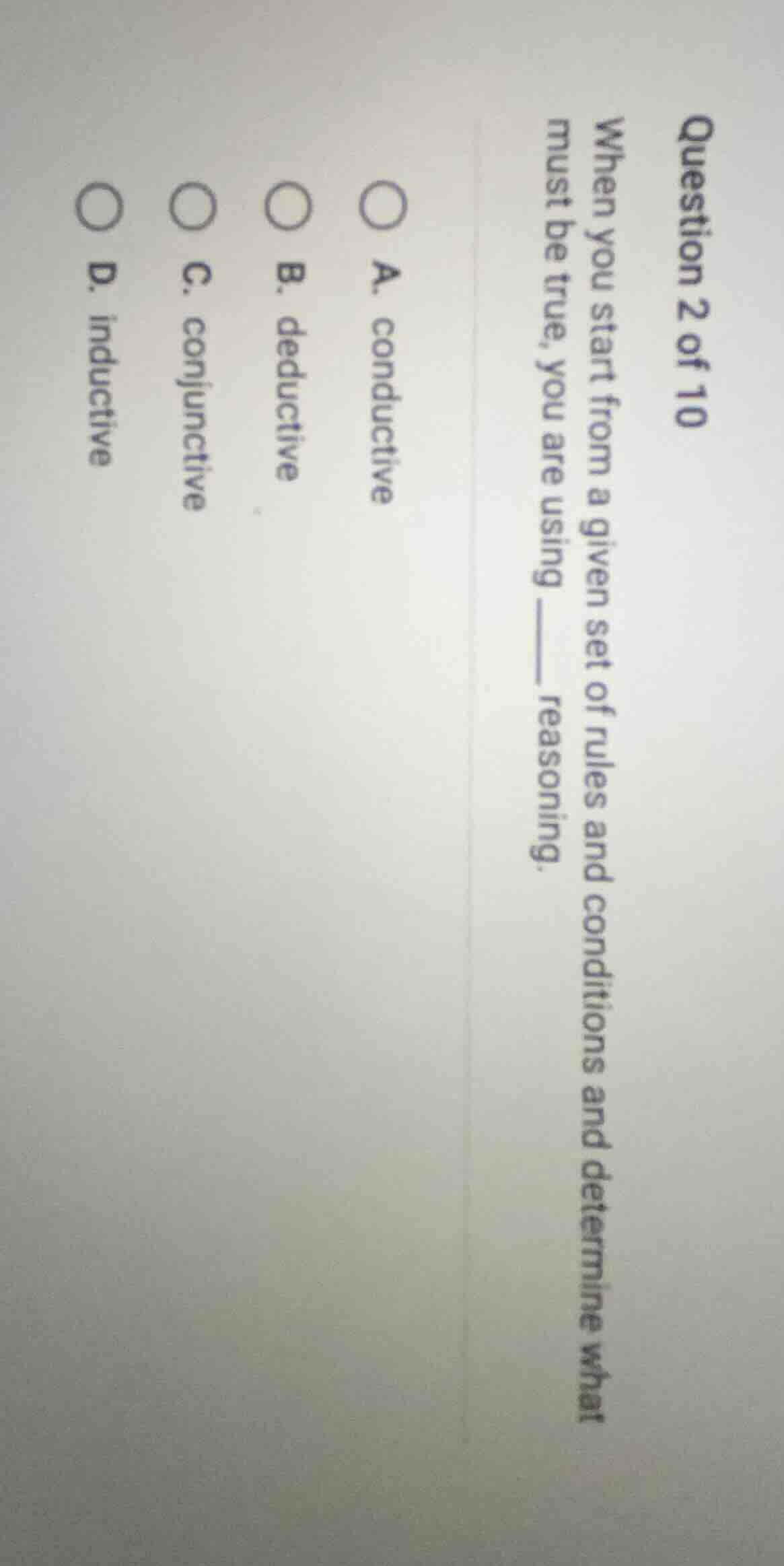 question 2 of 10 when you start from a given set of rules and condition…