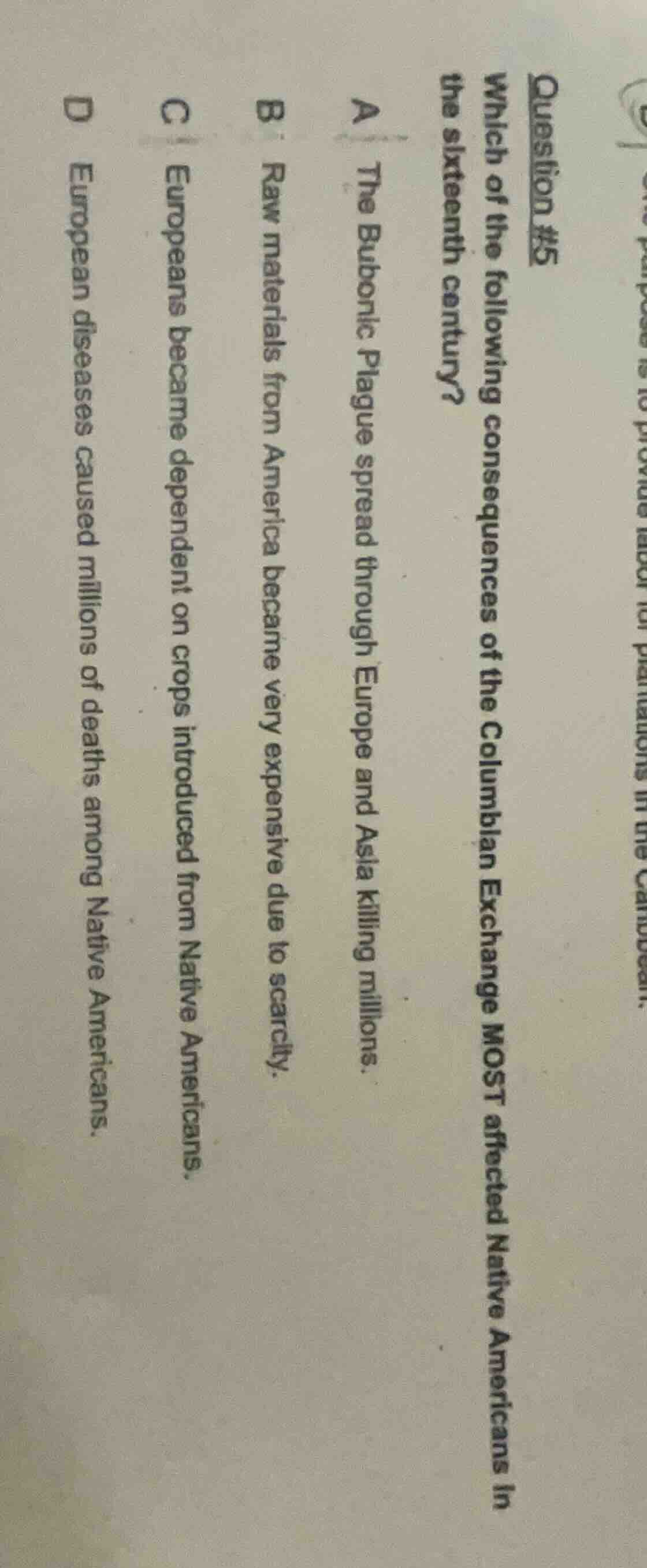 question #5 which of the following consequences of the columbian exchan…