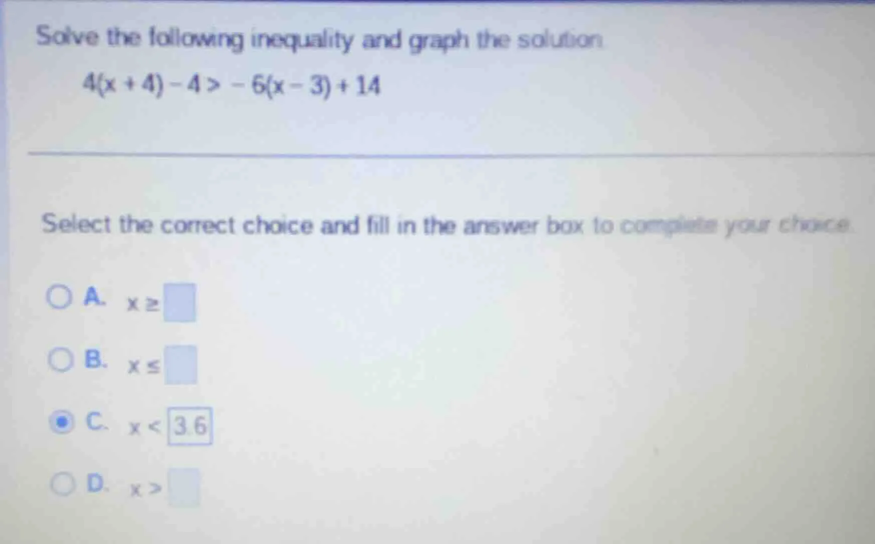 solve the following inequality and graph the solution. $4(x + 4) - 4 > …
