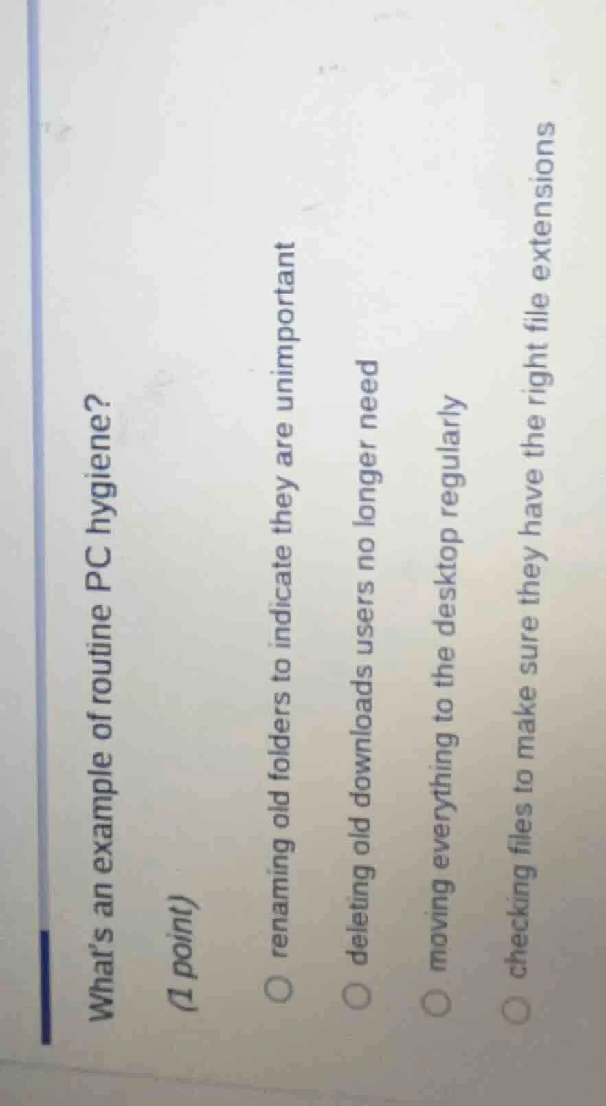 whats an example of routine pc hygiene? (1 point) renaming old folders …