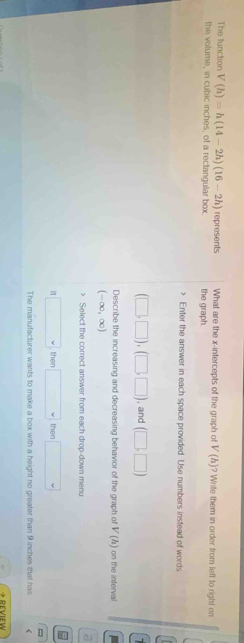the function $v(h) = h(14 - 2h)(16 - 2h)$ represents the volume, in cub…
