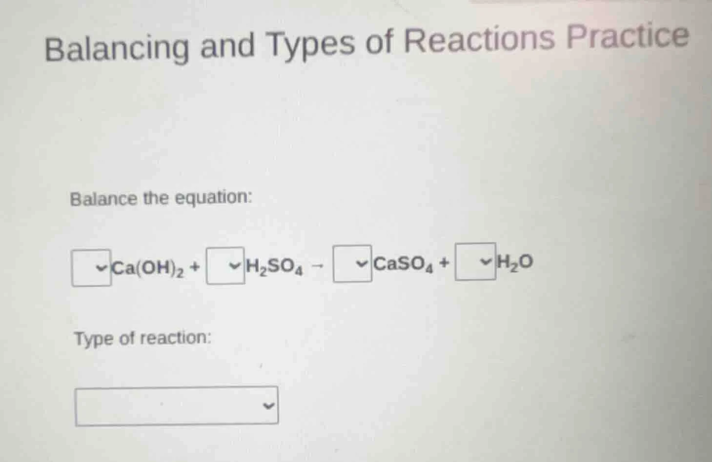 balancing and types of reactions practice balance the equation: $square…