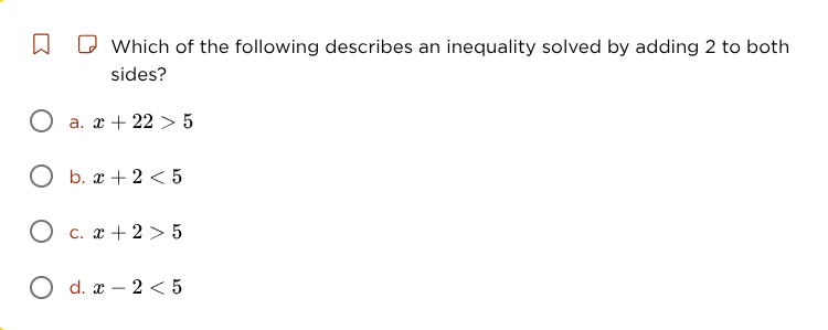 which of the following describes an inequality solved by adding 2 to bo…