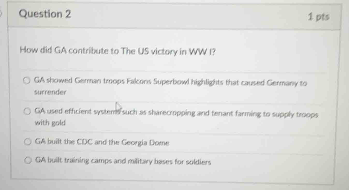 question 2 1 pts how did ga contribute to the us victory in ww i? ○ ga …