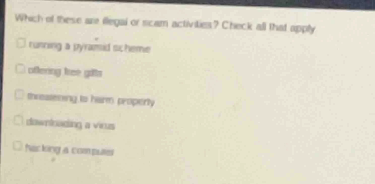 which of these are illegal or scam activities? check all that apply □ r…