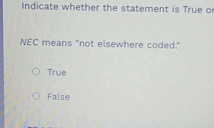 indicate whether the statement is true or nec means ot elsewhere coded.…