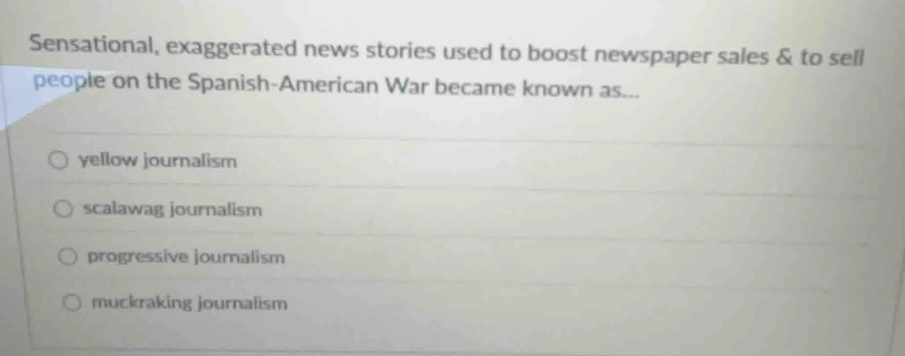 sensational, exaggerated news stories used to boost newspaper sales & t…