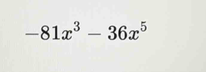 -81x³ - 36x⁵