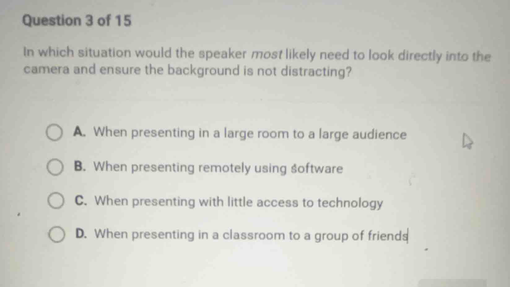 question 3 of 15 in which situation would the speaker most likely need …