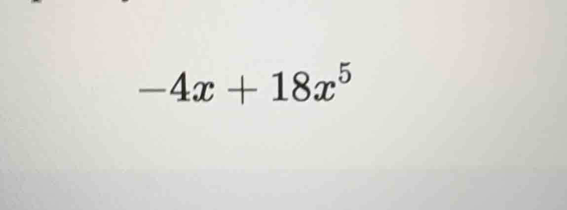 $-4x + 18x^5$