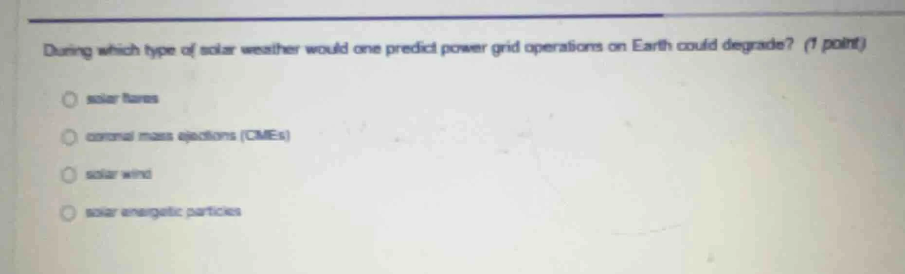 during which type of solar weather would one predict power grid operati…