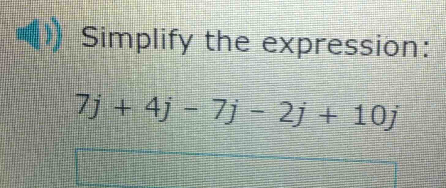 simplify the expression: 7j + 4j - 7j - 2j + 10j