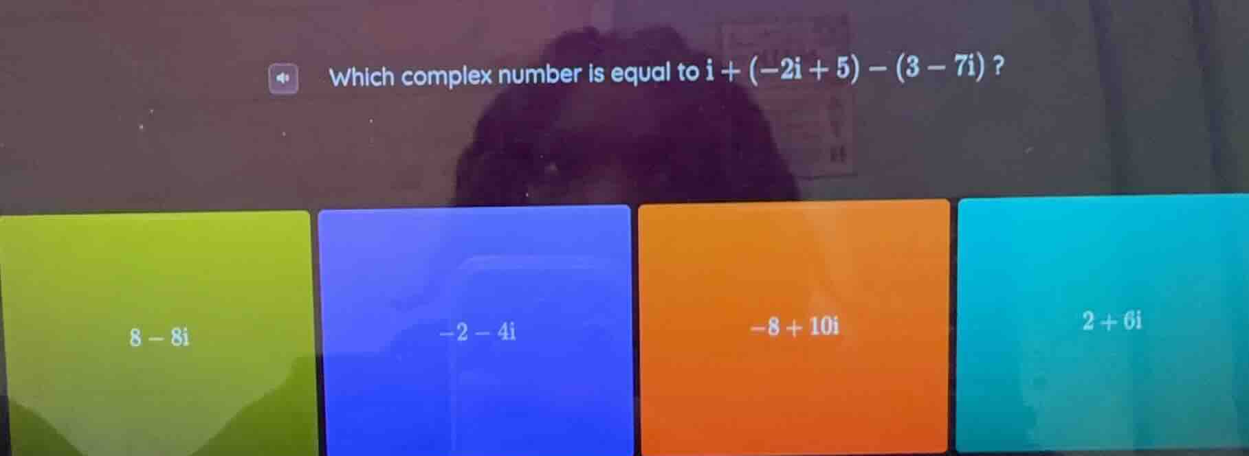 which complex number is equal to $i + (-2i + 5) - (3 - 7i)$? options: $…