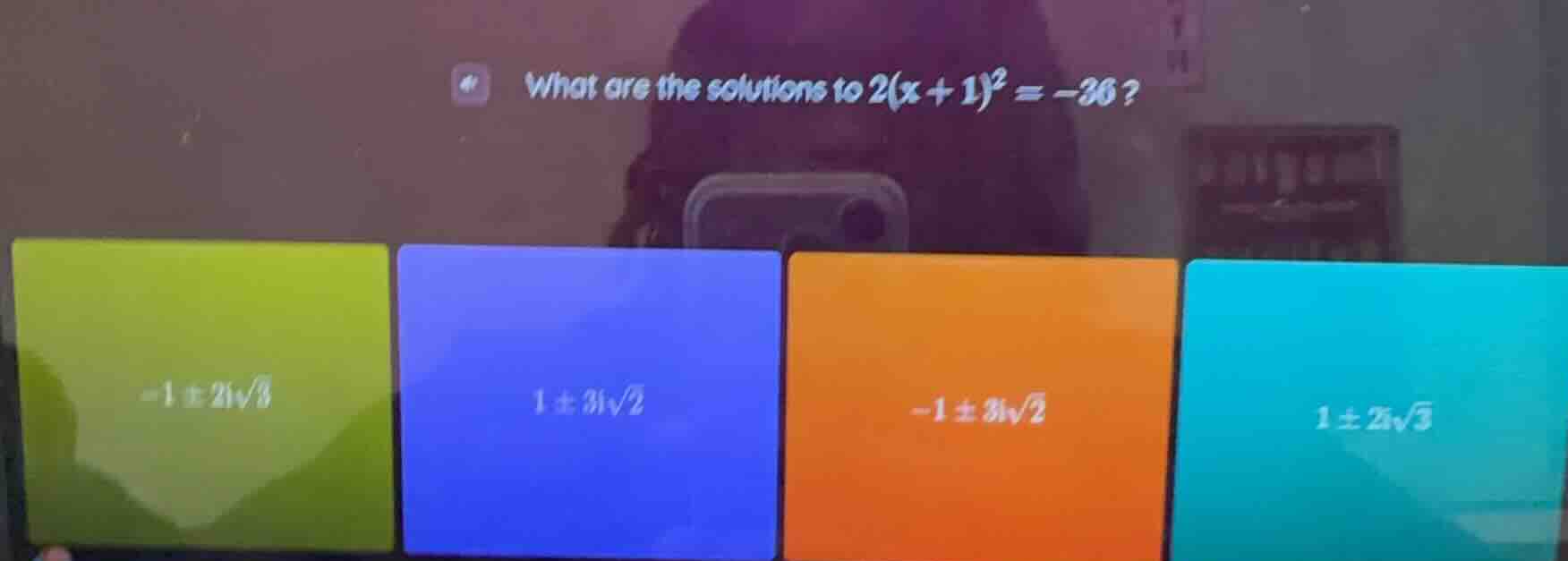 what are the solutions to $2(x + 1)^2 = -36$? options: $-1 pm 2isqrt{3}…
