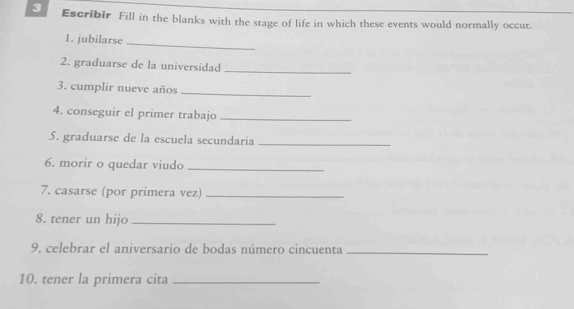3 escribir fill in the blanks with the stage of life in which these eve…