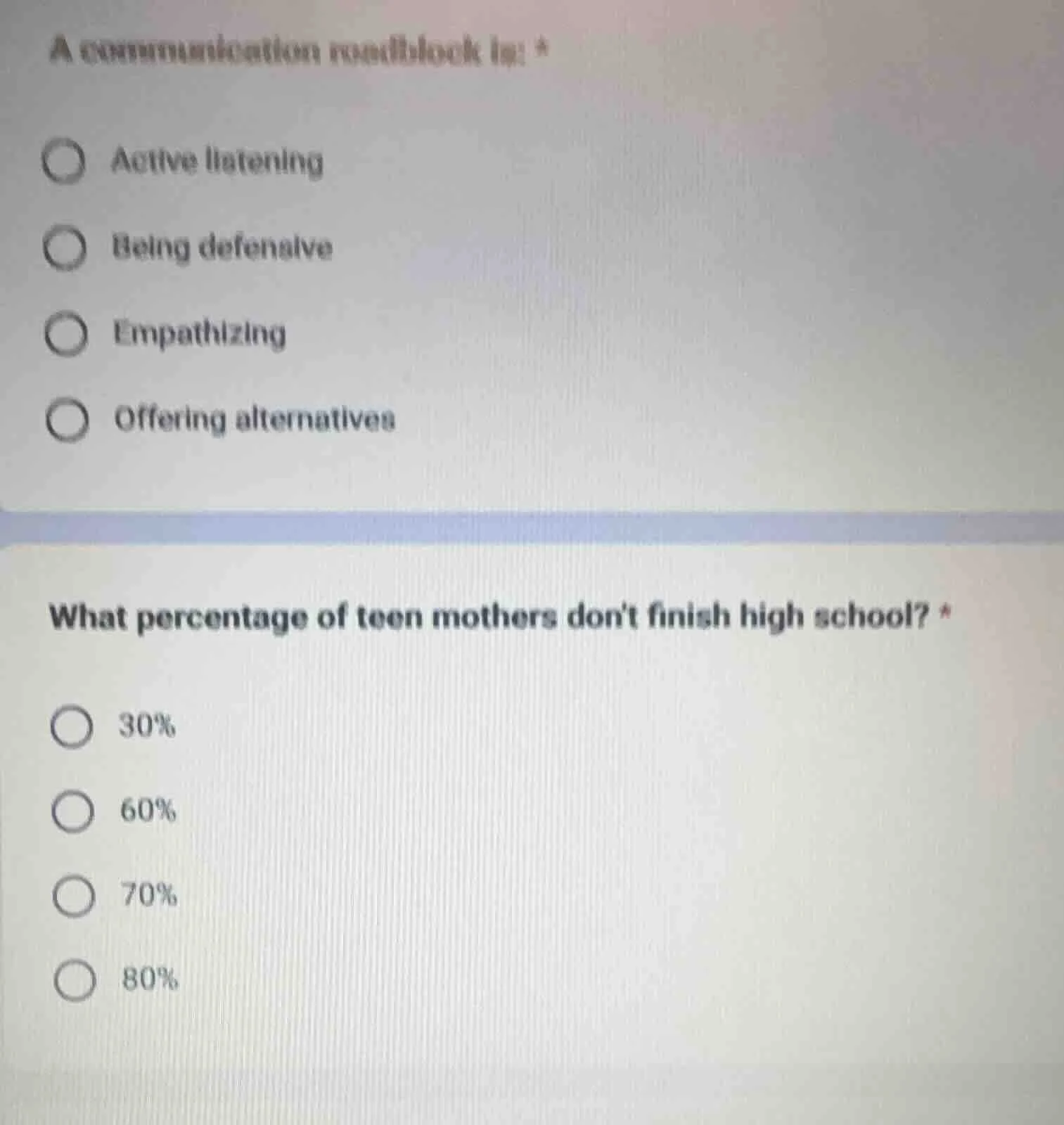 a communication roadblock is: * active listening being defensive empath…