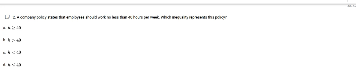 2. a company policy states that employees should work no less than 40 h…