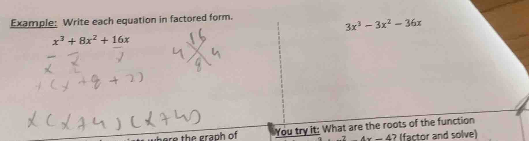 example: write each equation in factored form. $x^3 + 8x^2 + 16x$ $3x^3…