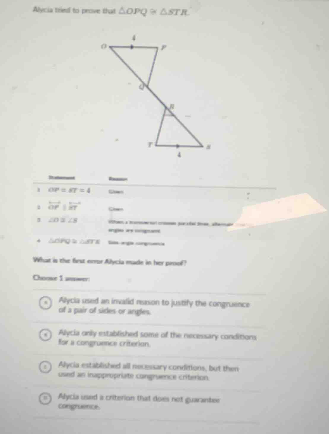 alycia tried to prove that $\\triangle opq \\cong \\triangle str$. imag…