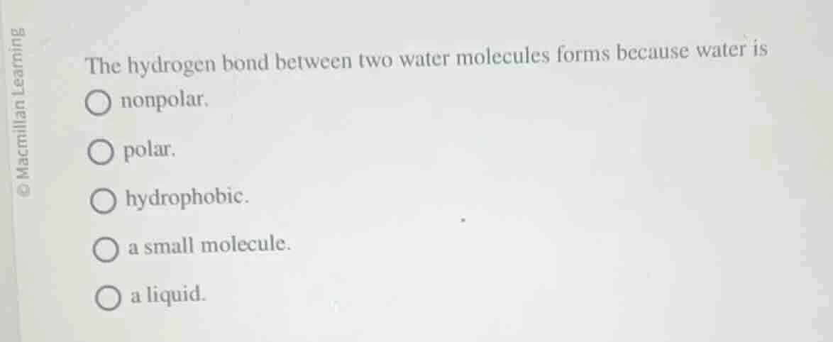 the hydrogen bond between two water molecules forms because water is no…