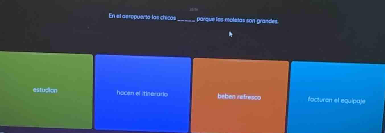 en el aeropuerto los chicos ______ porque las maletas son grandes. opti…