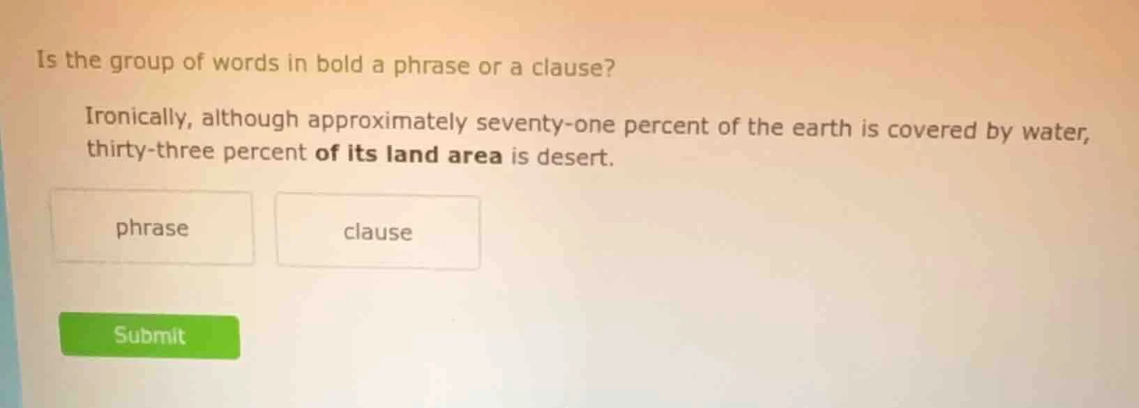is the group of words in bold a phrase or a clause? ironically, althoug…
