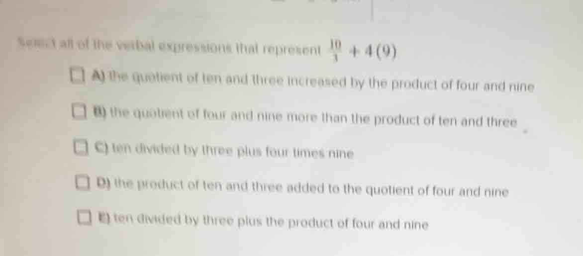 select all of the verbal expressions that represent \\(\\frac{10}{3} + …