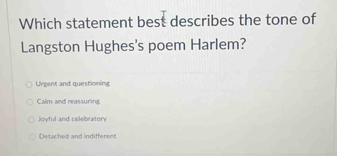 which statement best describes the tone of langston hughes’s poem harle…