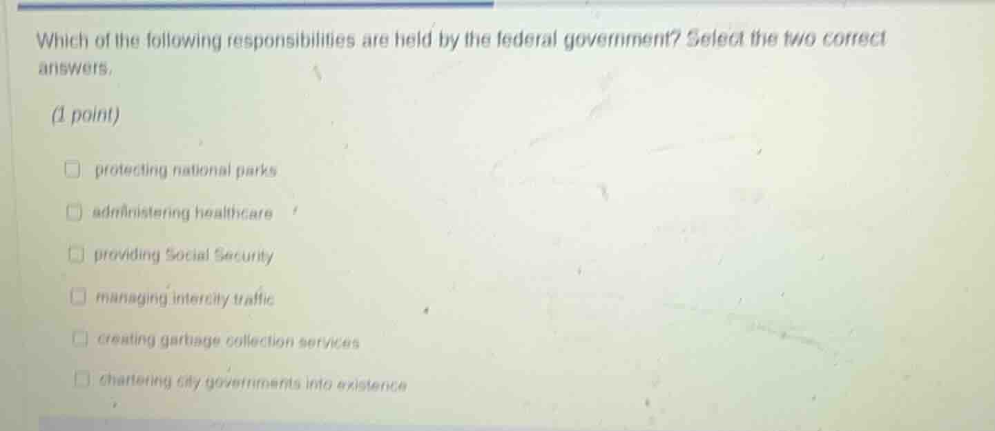 which of the following responsibilities are held by the federal governm…