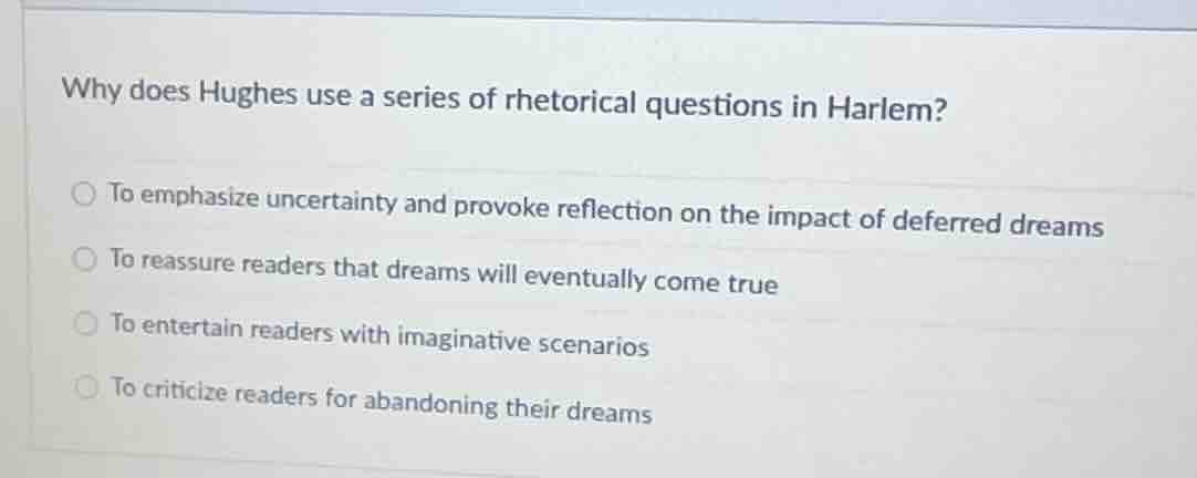 why does hughes use a series of rhetorical questions in harlem? to emph…