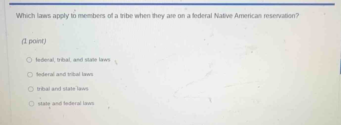 which laws apply to members of a tribe when they are on a federal nativ…