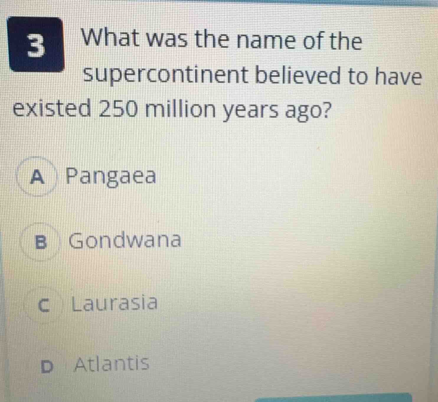 3 what was the name of the supercontinent believed to have existed 250 …