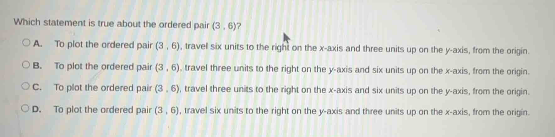 which statement is true about the ordered pair (3, 6)? a. to plot the o…