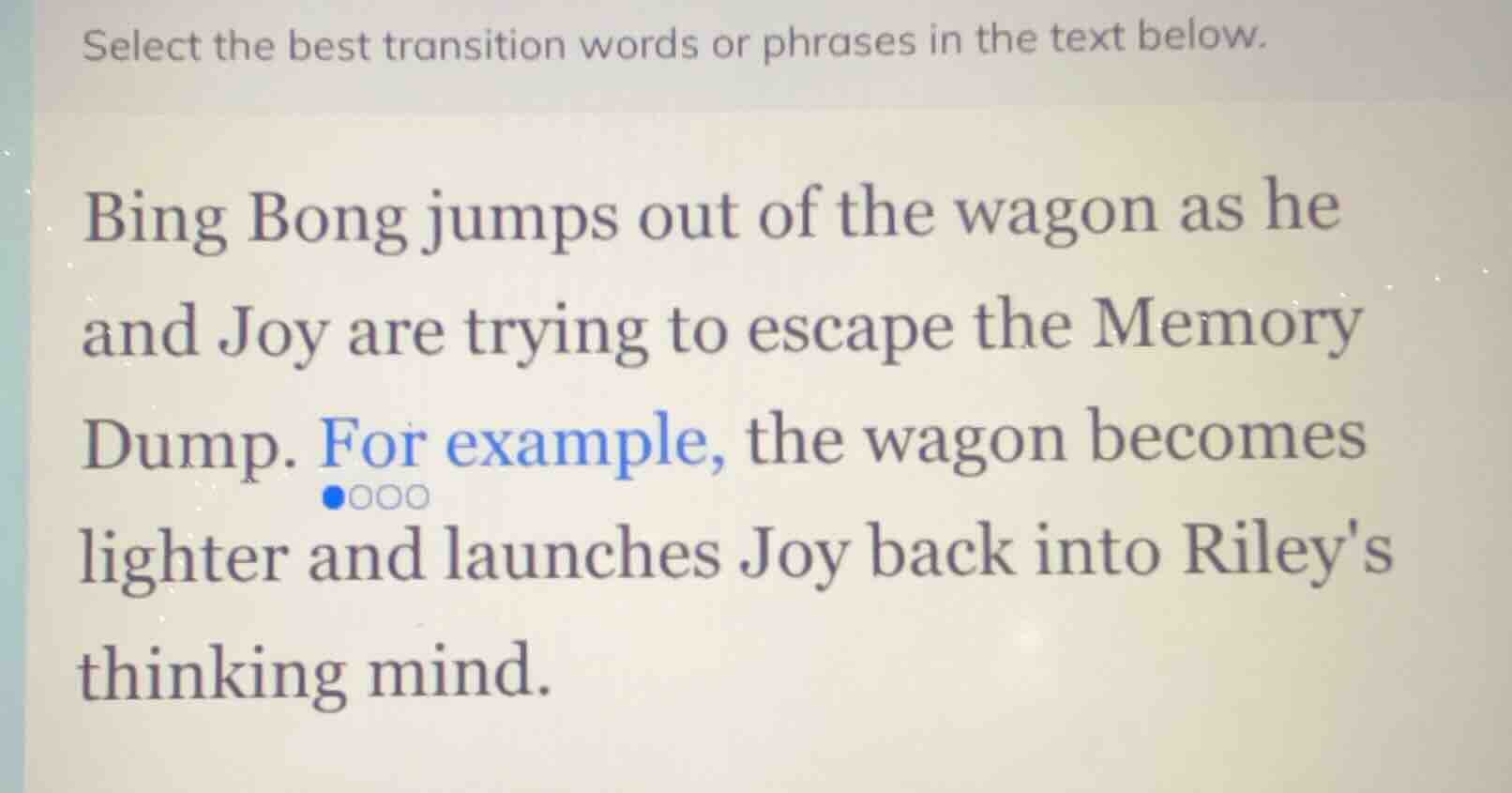 select the best transition words or phrases in the text below. bing bon…