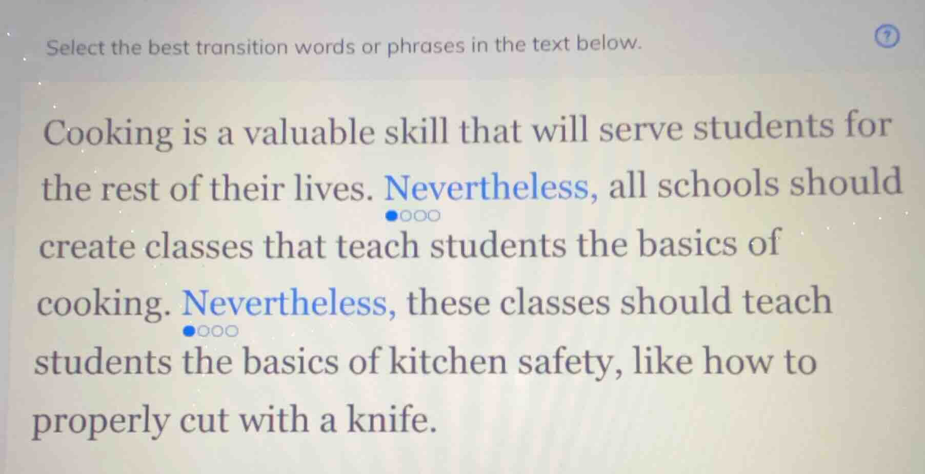 select the best transition words or phrases in the text below. cooking …