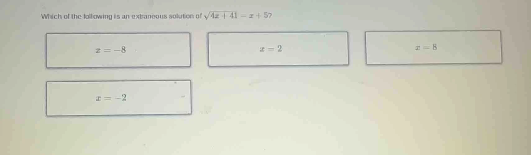 which of the following is an extraneous solution of \\(\\sqrt{4x + 41} …