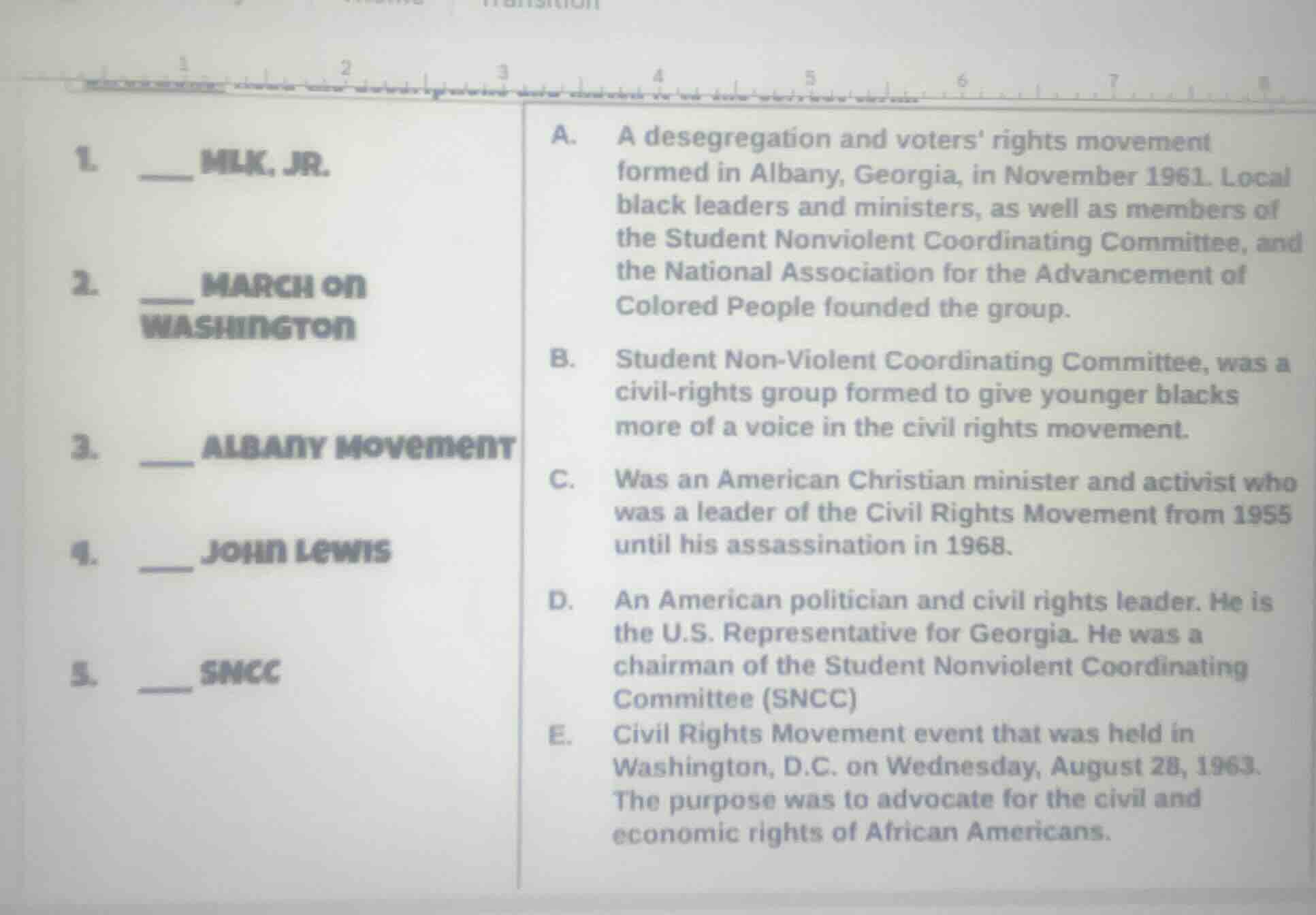 1. ___ mlk, jr. 2. ___ march on washington 3. ___ albany movement 4. __…
