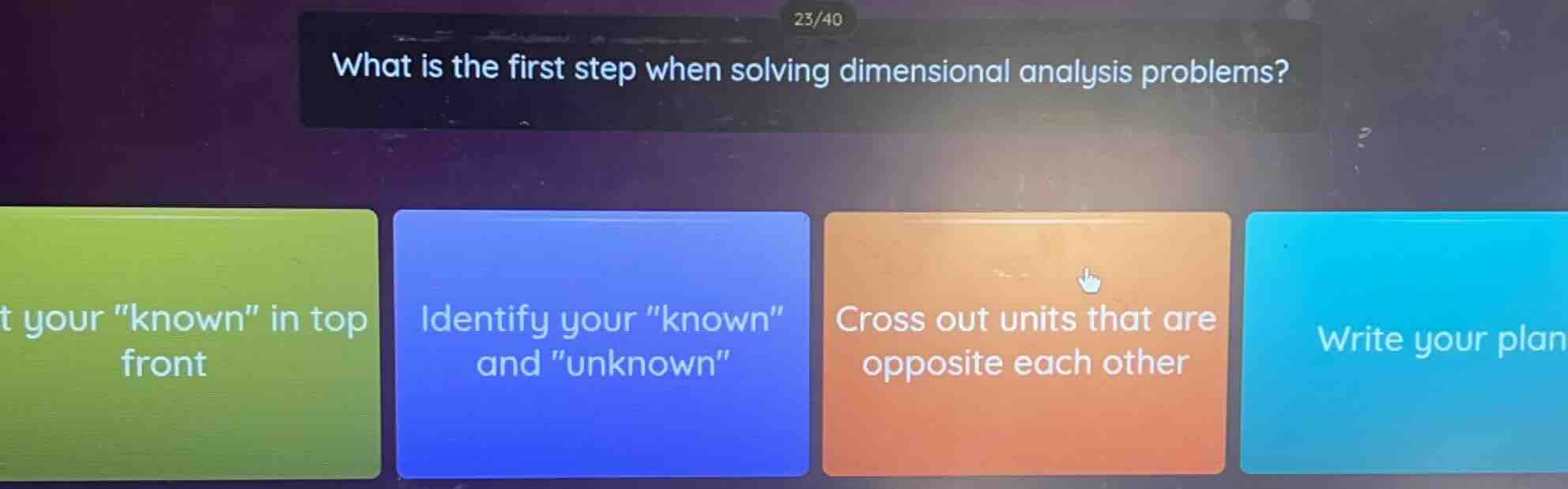 what is the first step when solving dimensional analysis problems? t yo…