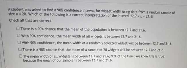 a student was asked to find a 90% confidence interval for widget width …