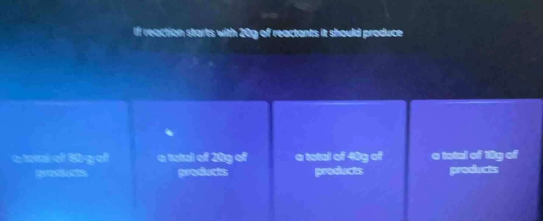 if reaction starts with 20g of reactants it should produce a total of 3…