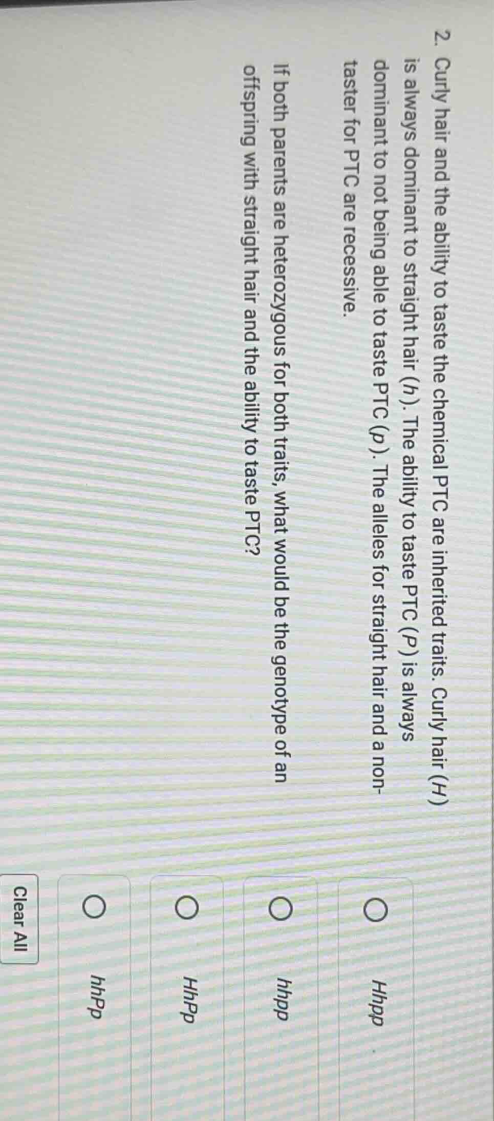 2. curly hair and the ability to taste the chemical ptc are inherited t…