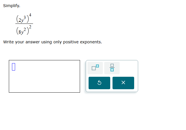 simplify. \\(\\frac{(2y^{3})^{4}}{(8y^{2})^{2}}\\) write your answer us…