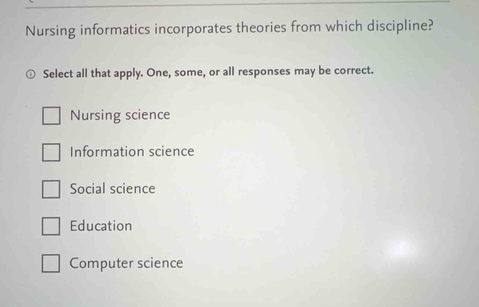 nursing informatics incorporates theories from which discipline? select…
