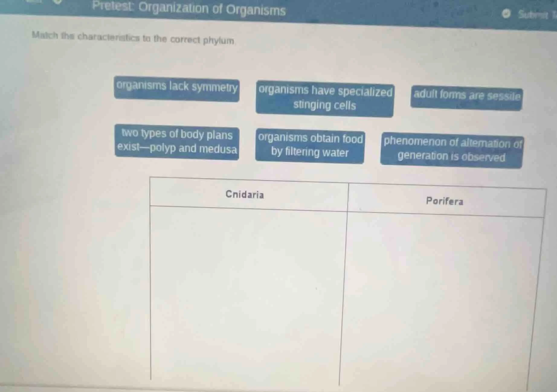 pretest: organization of organisms match the characteristics to the cor…
