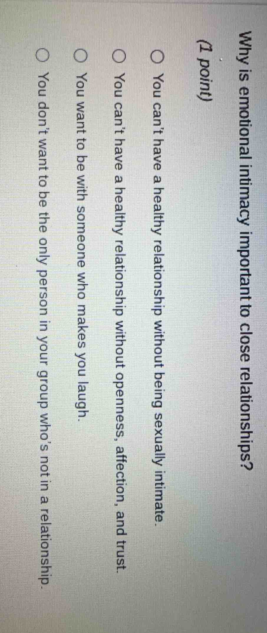 why is emotional intimacy important to close relationships? (1 point) y…