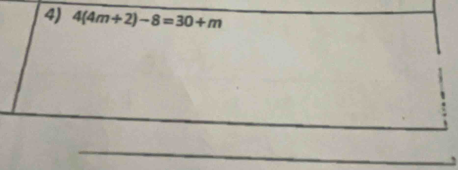 4) 4(4m + 2) - 8 = 30 + m