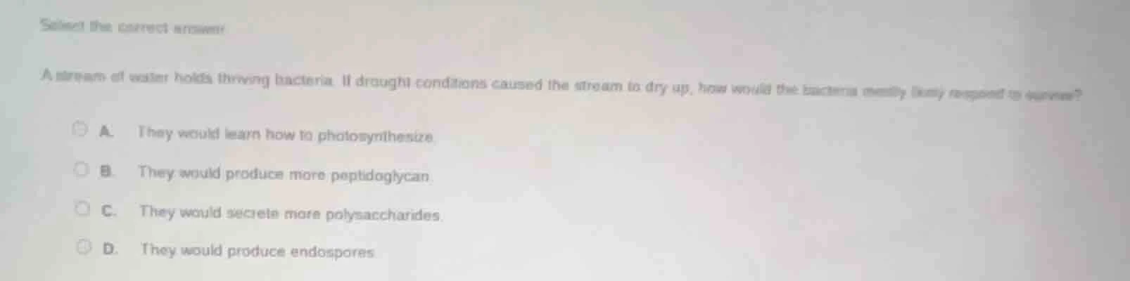select the correct answer a stream of water holds thriving bacteria. if…