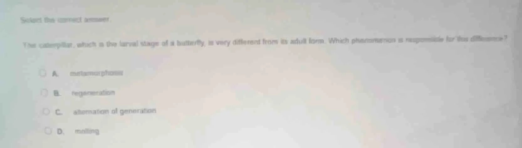 select the correct answer. the caterpillar, which is the larval stage o…